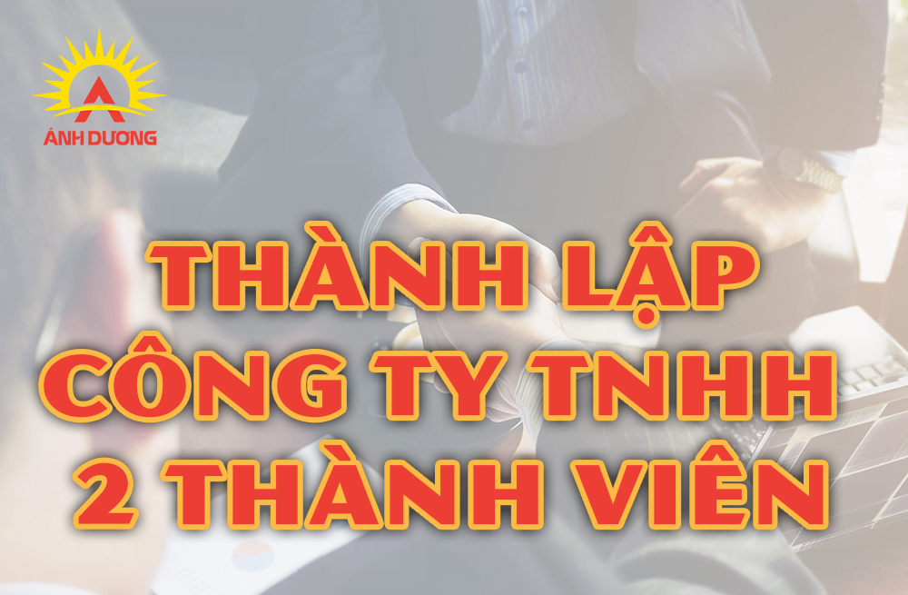 Các bước thành lập công ty tnhh 2 thành viên